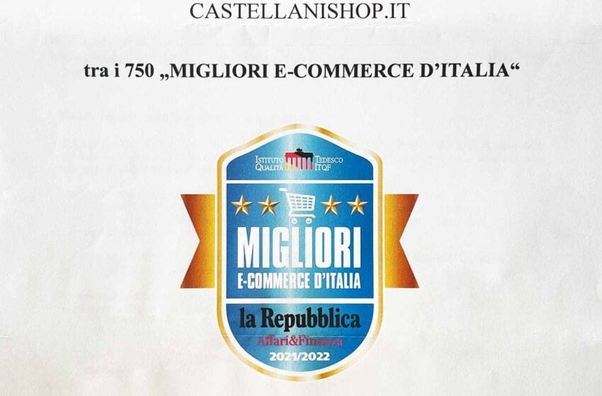 Castellani Shop riceve il Sigillo di Qualità ITQF 2021/2022, tra i migliori 750 e-commerce d’Italia