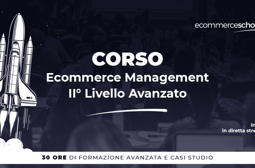 Riparte la formazione Ecommerce School, la prima scuola professionale in Italia sull’ e-commerce