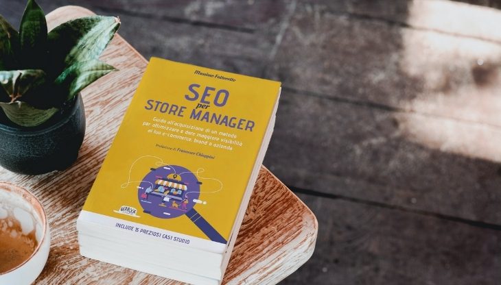 Finalmente in libreria “SEO per store manager” il nuovo libro dedicato agli e-commerce manager.