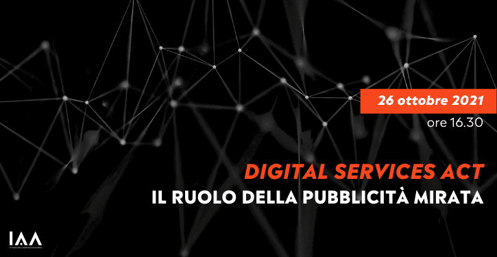  IAA Italy presenta Digital Services Act. Il Ruolo della pubbliciità mirata