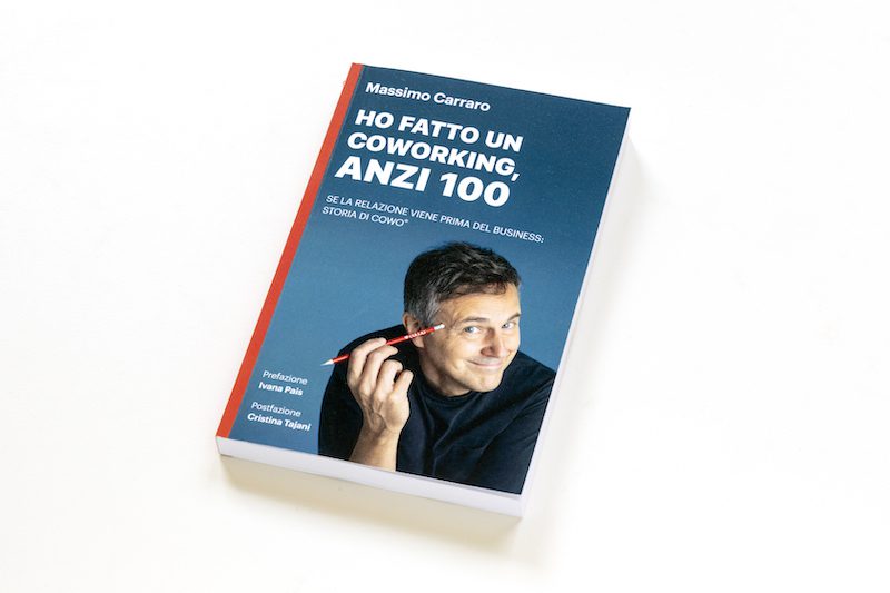  “Ho fatto un Coworking, anzi 100”, in 248 pagine un’imperdibile guida al coworking