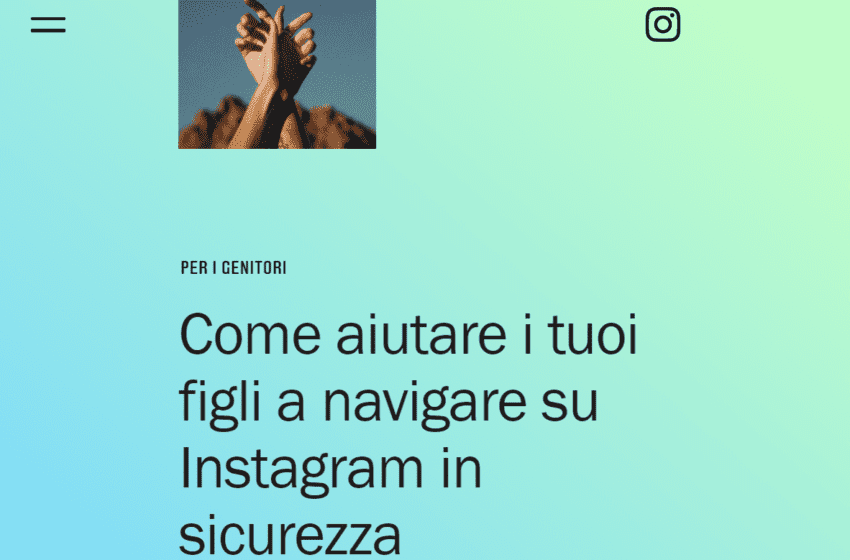 Instagram presenta la guida per un uso consapevole e sicuro della piattaforma