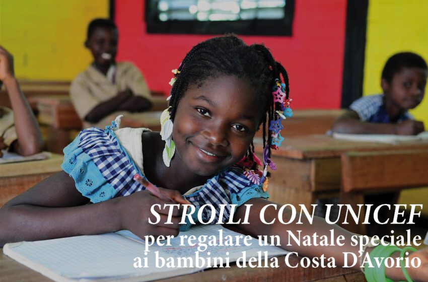  STROILI con UNICEF per regalare un Natale speciale ai bambini della Costa d’Avorio