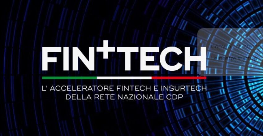  Acceleratore Fin+Tech: al via la nuova call for application