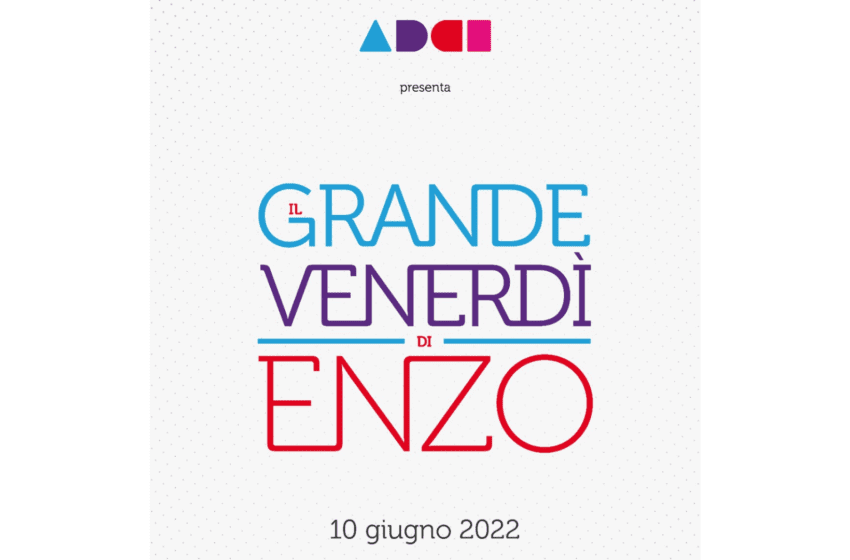  ADCI, aperte le iscrizioni per Il Grande Venerdì di Enzo