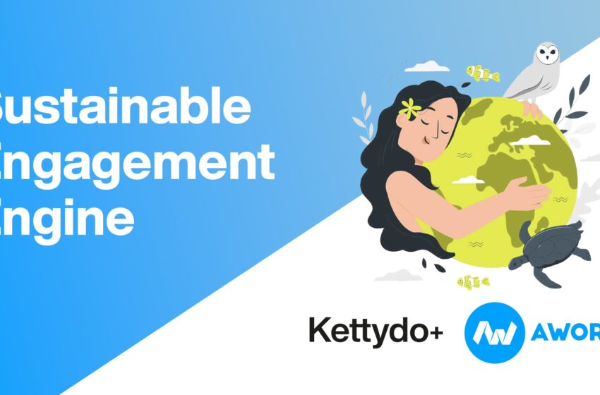 Kettydo+ e AWorld lanciano la prima piattaforma per creare strategie di Engagement e Loyalty basate sulla sostenibilità