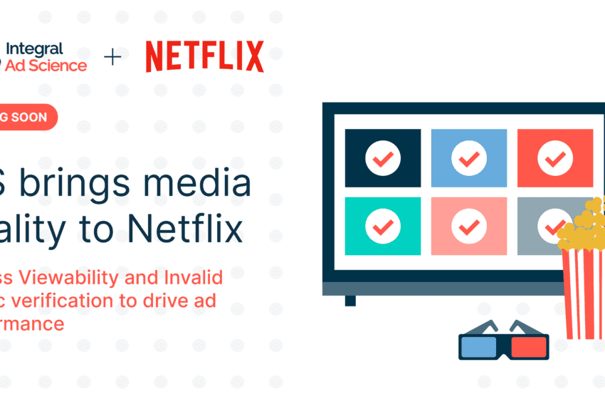  IAS è stata scelta per offrire trasparenza nella piattaforma pubblicitaria di Netflix