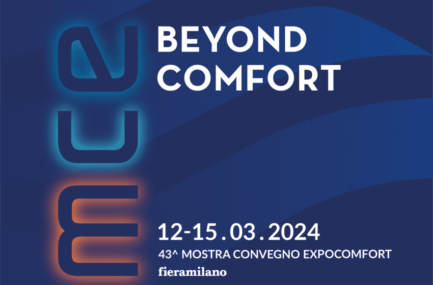  MCE Mostra Convegno Expocomfort presenta la nuova visual identity e il nuovo claim che riflettono l’evoluzione di posizionamento