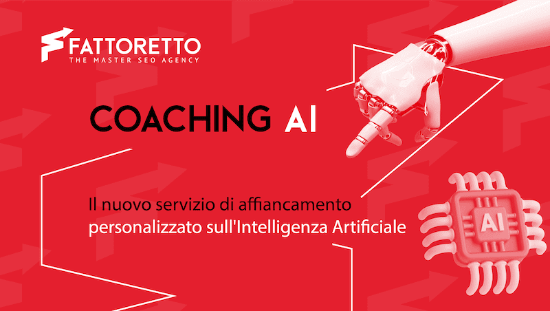 Coaching AI, il nuovo servizio di Fattoretto Agency di affiancamento personalizzato sull’Intelligenza Artificiale