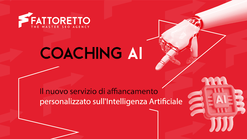  Coaching AI, il nuovo servizio di Fattoretto Agency di affiancamento personalizzato sull’Intelligenza Artificiale