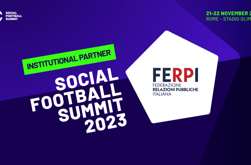  Patrocinio FERPI per la sesta edizione del Social Football Summit