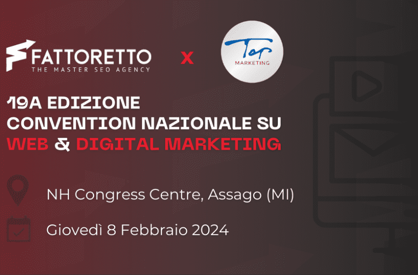 Fattoretto Agency è tra i partecipanti dell’evento TOP MARKETING: l’eccellenza nel campo della SEO sarà l’8 febbraio a Milano con uno stand dedicato