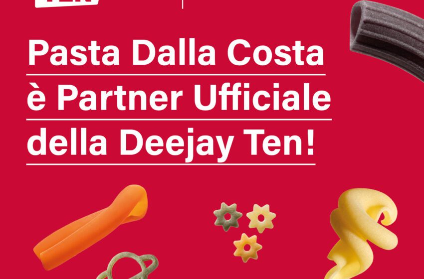 Pasta Dalla Costa è partner ufficiale della Deejay Ten