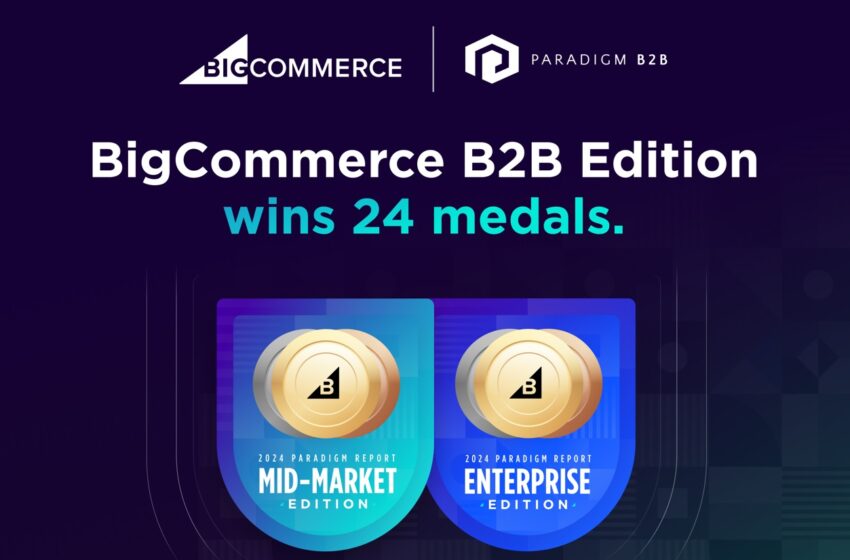 BigCommerce si aggiudica 24 medaglie su 24 nelle edizioni Midmarket ed Enterprise del report 2024 Paradigm B2B Combine per il secondo anno consecutivo