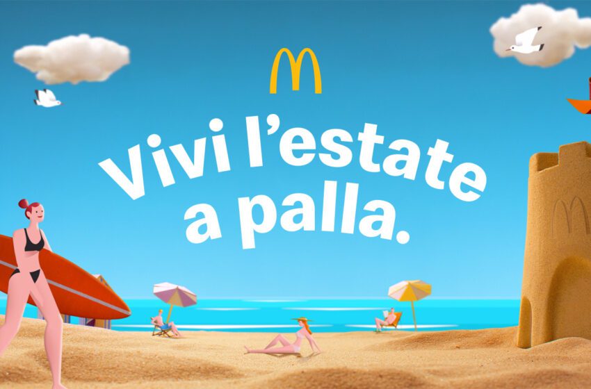  VIVI L’ESTATE A PALLA. Leo Burnett firma la promo estiva di McDonald’s.  OMD e Fuse curano la strategia media.