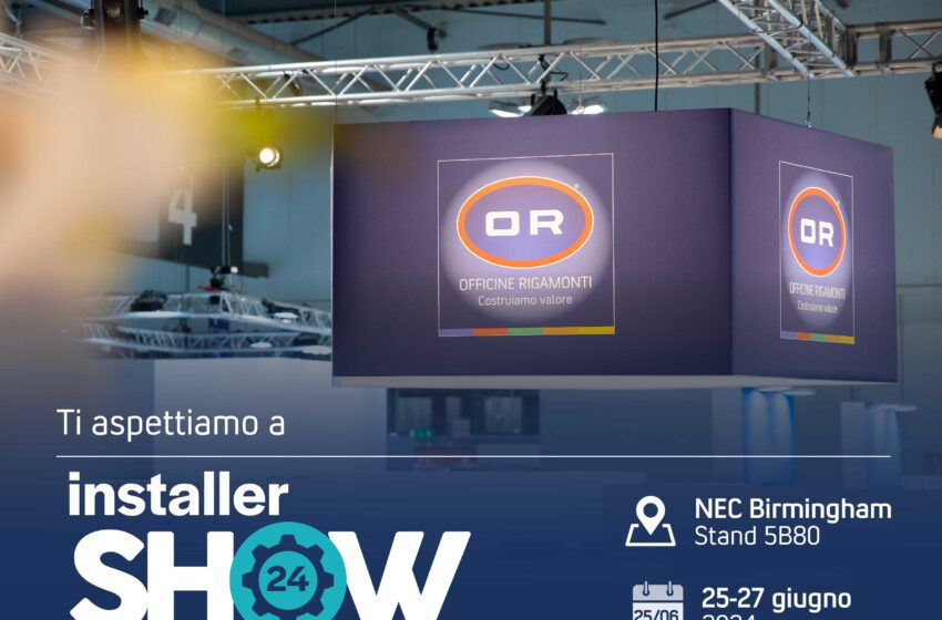 InstallerSHOW 2024: Officine Rigamonti in fiera a Birmingham per presentare al mercato UK due novità di prodotto all’insegna dell’innovazione