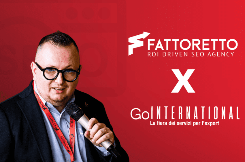  SEO e AI Data Driven: Fattoretto Agency tra i protagonisti di Go International 2024