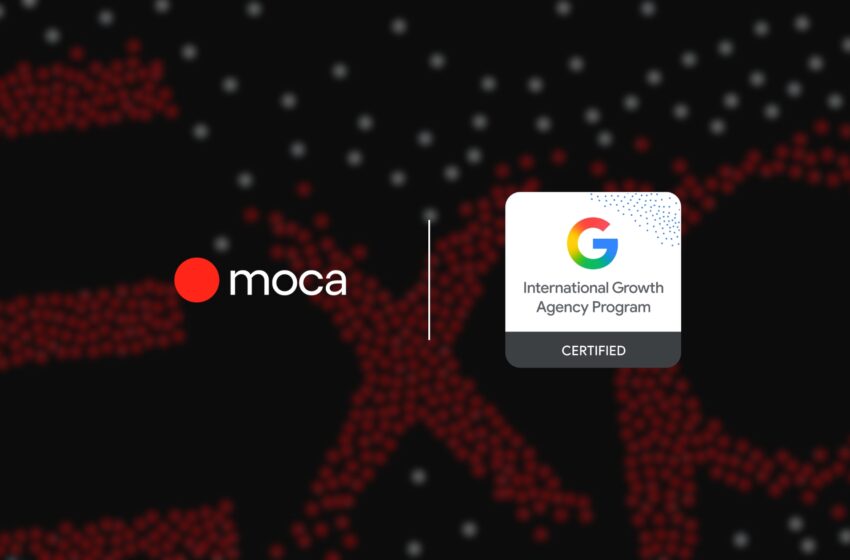  Moca diventa International Growth Certified Partner: la crescita digitale dei brand non ha confini